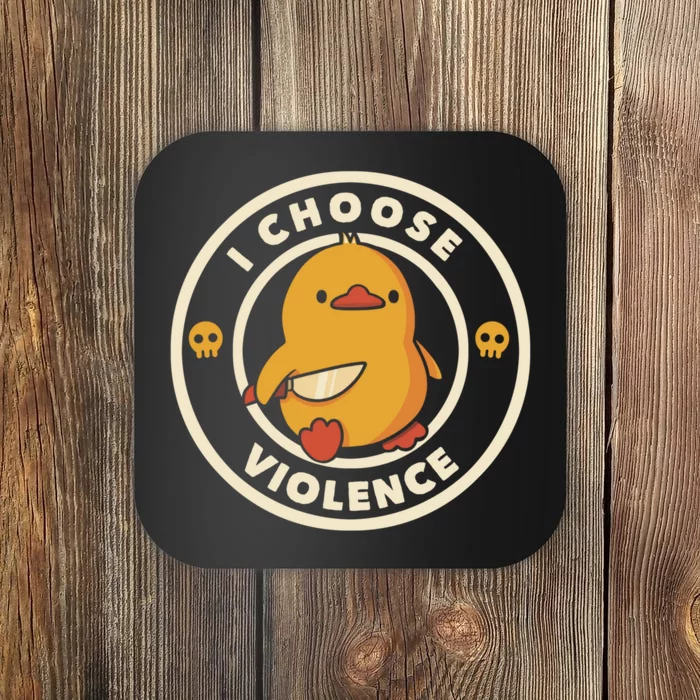 I Choose Violence Funny Duck Coaster