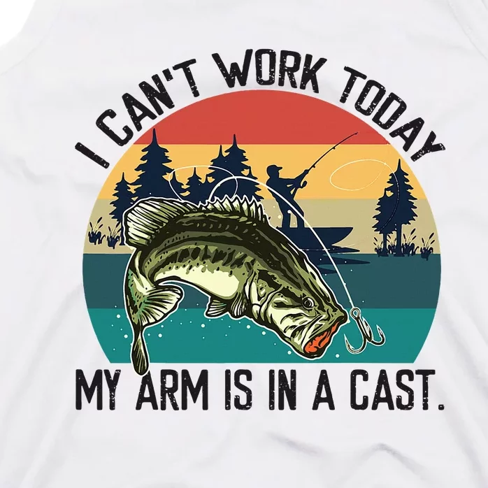 I CanT Work Today My Arm Is In A Cast Tank Top