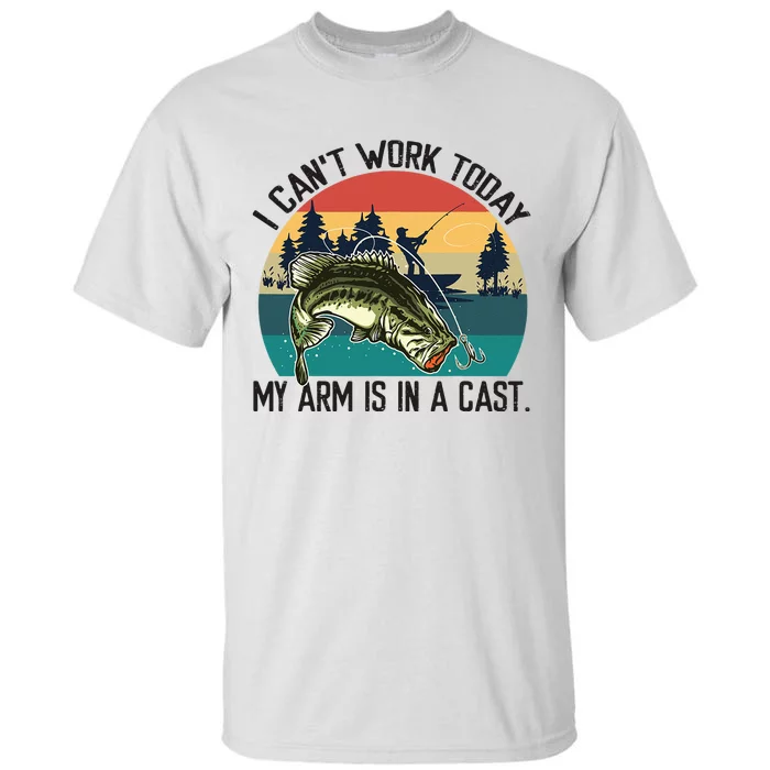 I Cant Work Today My Arm Is In A Cast Fishing Vintage Tall T-Shirt