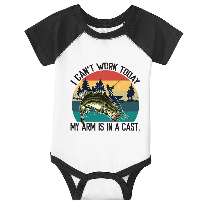 I Cant Work Today My Arm Is In A Cast Fishing Vintage Infant Baby Jersey Bodysuit