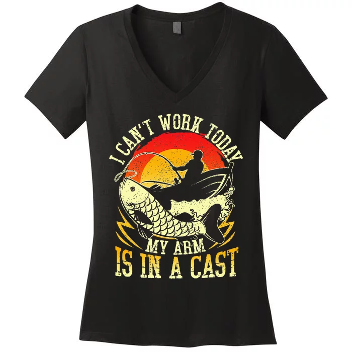 I Cant Work Today My Arm Is In A Cast Fishing Fathers Day Women's V-Neck T-Shirt