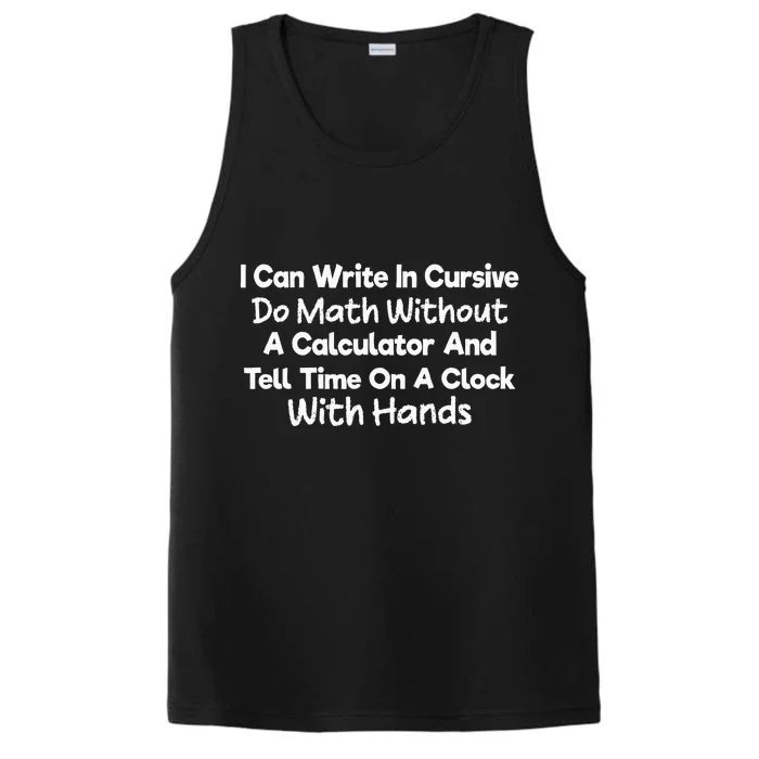 I Can Write In Cursive Do Math Without A Calculator Fun Say Performance Tank