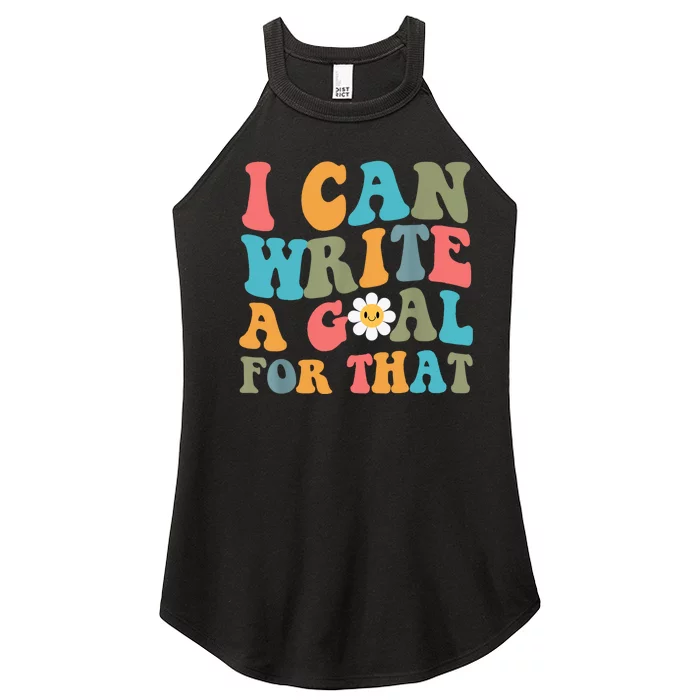 I Can Write A Goal For That Women’s Perfect Tri Rocker Tank