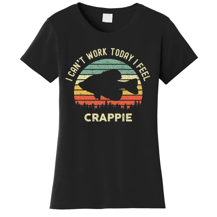 I Cant Work Today I Feel Crappie Retro Funny Fishing Women's T-Shirt