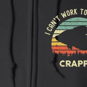 I Cant Work Today I Feel Crappie Retro Funny Fishing Full Zip Hoodie