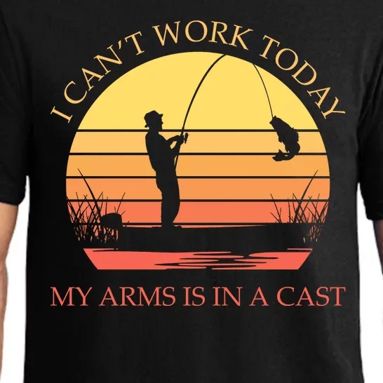 I Can't Work Today My Arms Is In A Cast Funny Fishing Pajama Set