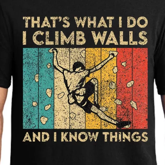 I Climb Walls And I Know Things Funny Rock Climbing Boulder Pajama Set