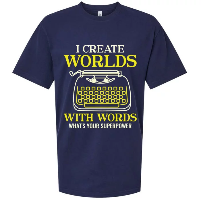 I Create Worlds With Words Writer Author Gift Sueded Cloud Jersey T-Shirt