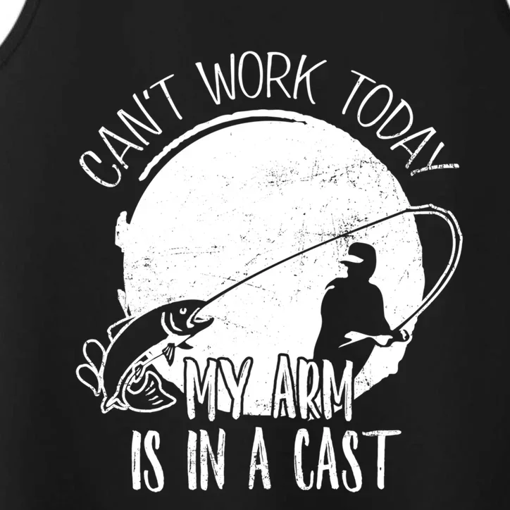 I Cant Work Today My Arm Is In A Cast Funny Fishing Pride Funny Gift Performance Tank