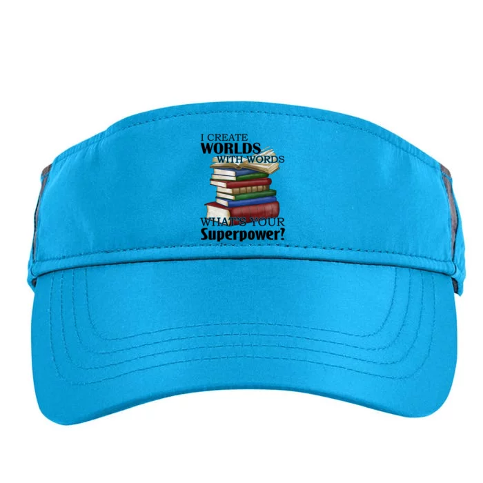 I Create Worlds With Words Writer Author Novelist Funny Gift Adult Drive Performance Visor