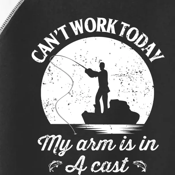 I Cant Work Today My Arm Is In A Cast Funny Fishing Toddler Fine Jersey T-Shirt