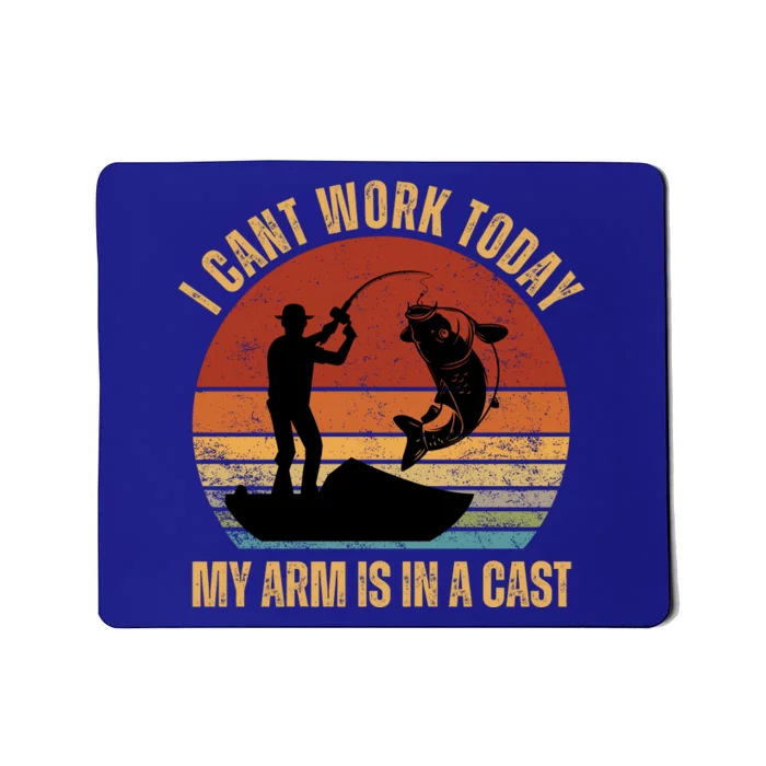 I Cant Work Today My Arm Is In A Cast Fishing Vintage Mousepad