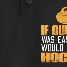 If Curling Was Easy They Would Call It Hockey Funny Curling Gift Dry Zone Grid Performance Polo