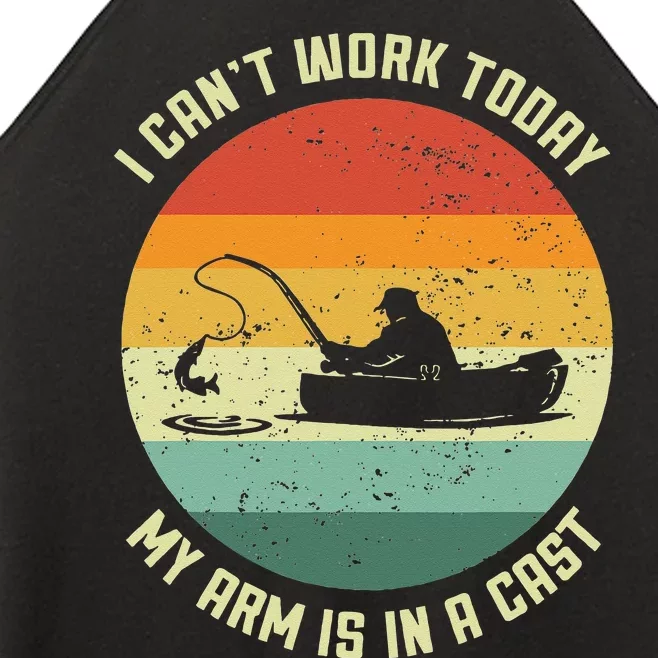 I Can't Work Today My Arm Is In A Cast Fishing Fathers Day Women’s Perfect Tri Rocker Tank