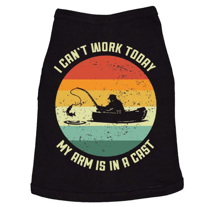 I Cant Work Today My Arm Is In A Cast Fishing Fathers Day Doggie Tank