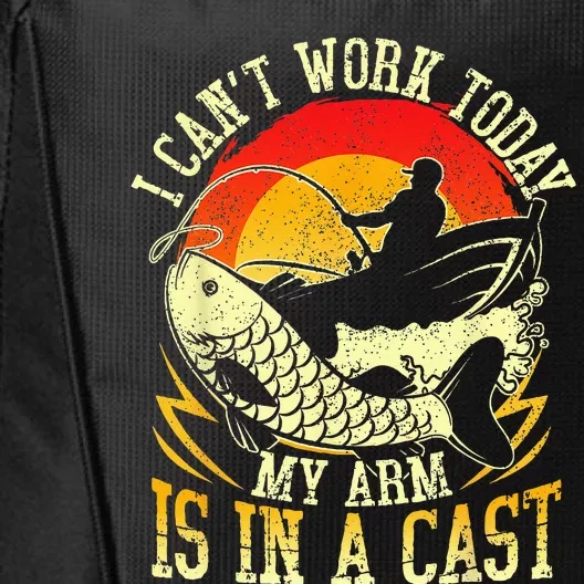 I Cant Work Today My Arm Is In A Cast Fishing Fathers Day City Backpack