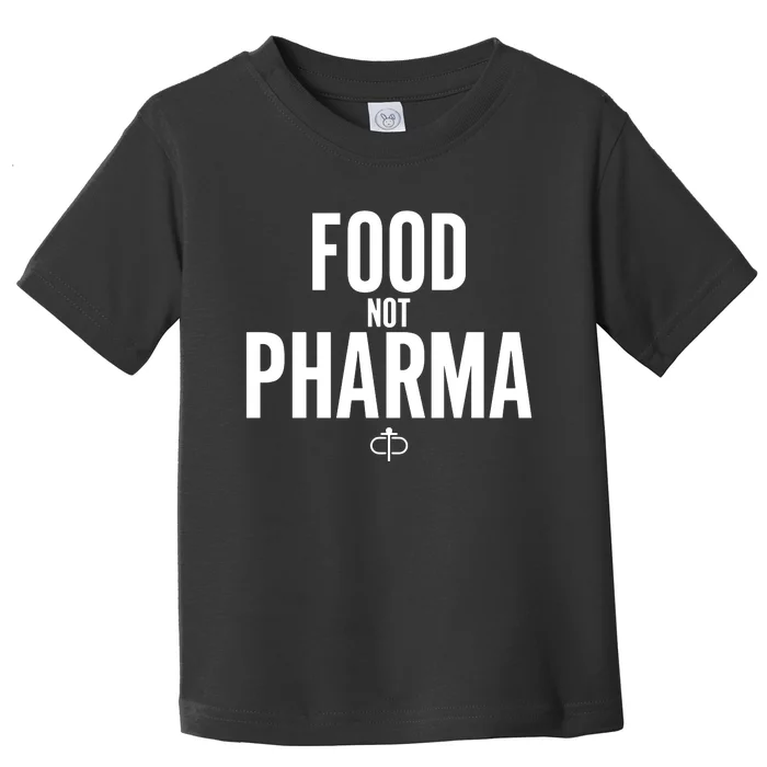 Ian Carroll Wearing Food Not Pharma Toddler T-Shirt