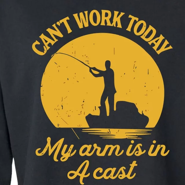 I CanT Work Today My Arm Is In A Cast Cropped Pullover Crew