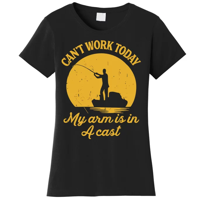 I CanT Work Today My Arm Is In A Cast Women's T-Shirt