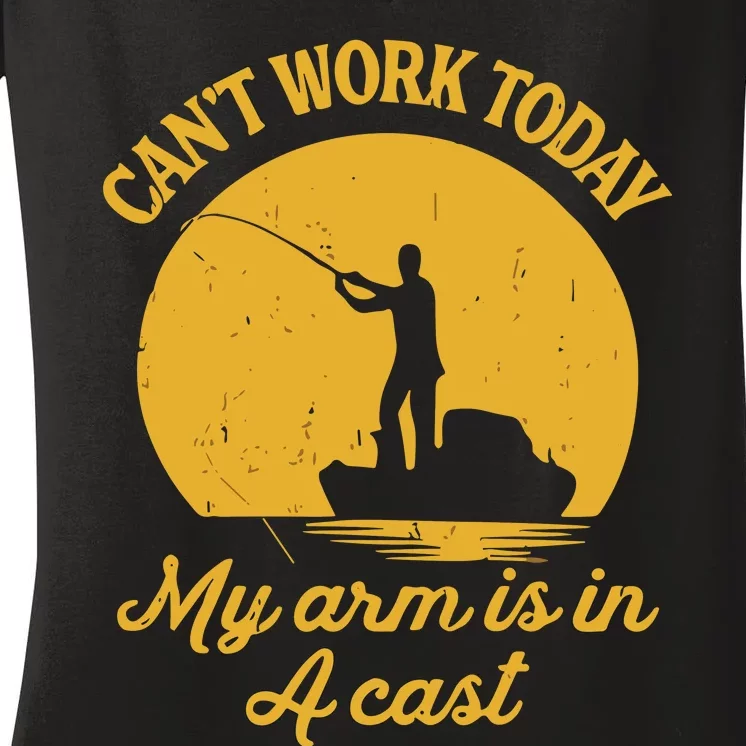 I CanT Work Today My Arm Is In A Cast Women's V-Neck T-Shirt