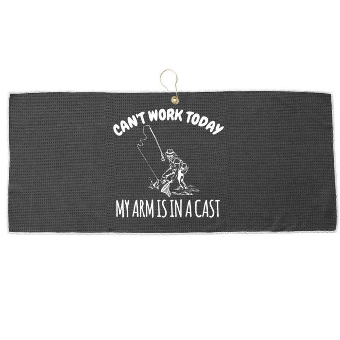 I Can't Work Today My Arm In A Cast Funny Fishing Large Microfiber Waffle Golf Towel