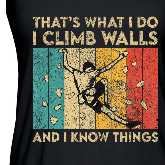 I Climb Walls And I Know Things Funny Rock Climbing Boulder Ladies Essential Flowy Tank