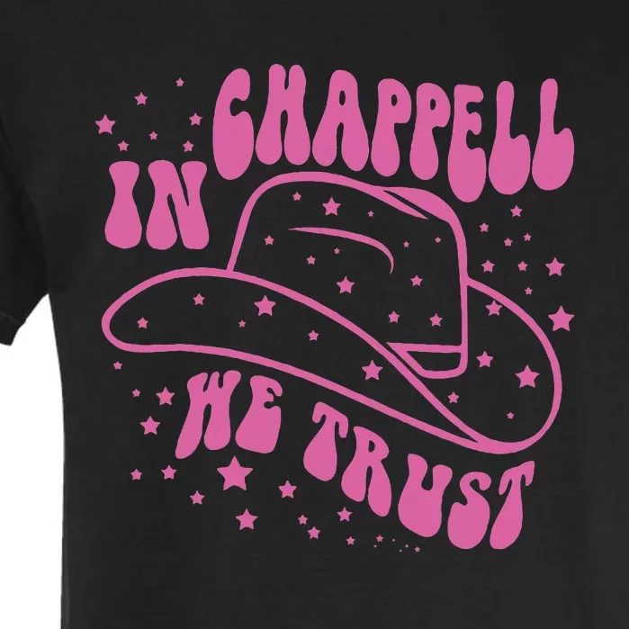 In Chappell We Trust Hat Cowgirl Garment-Dyed Heavyweight T-Shirt