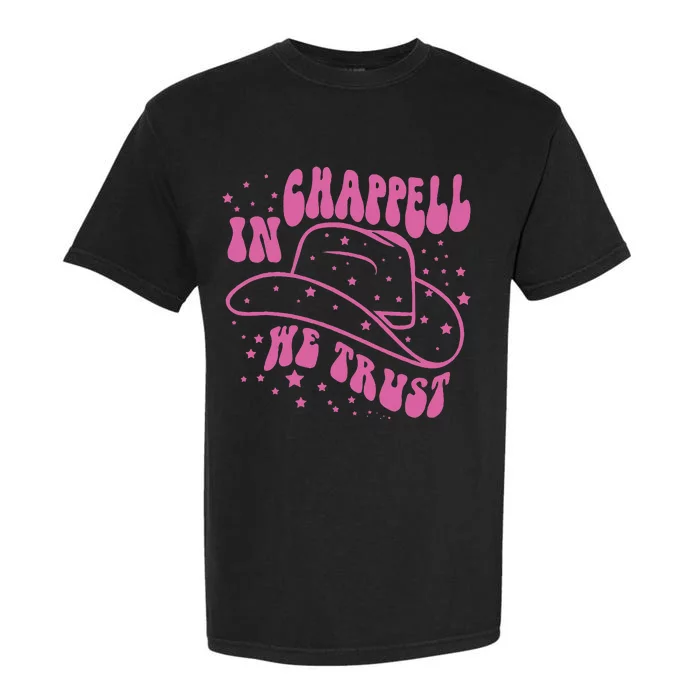 In Chappell We Trust Hat Cowgirl Garment-Dyed Heavyweight T-Shirt