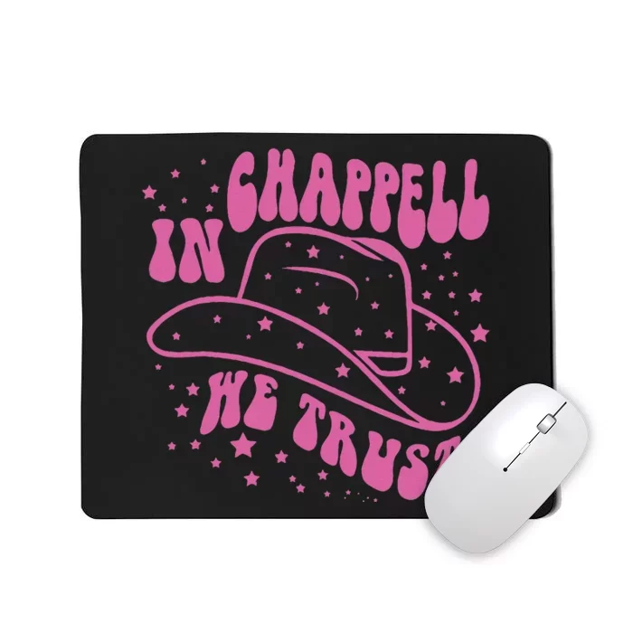 In Chappell We Trust Hat Cowgirl Mousepad