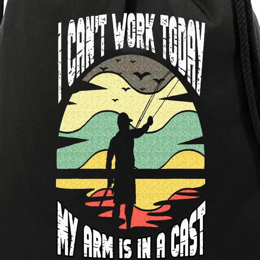 I Cant Work Today My Arm In A Cast Funny Fishing Fisherman Drawstring Bag