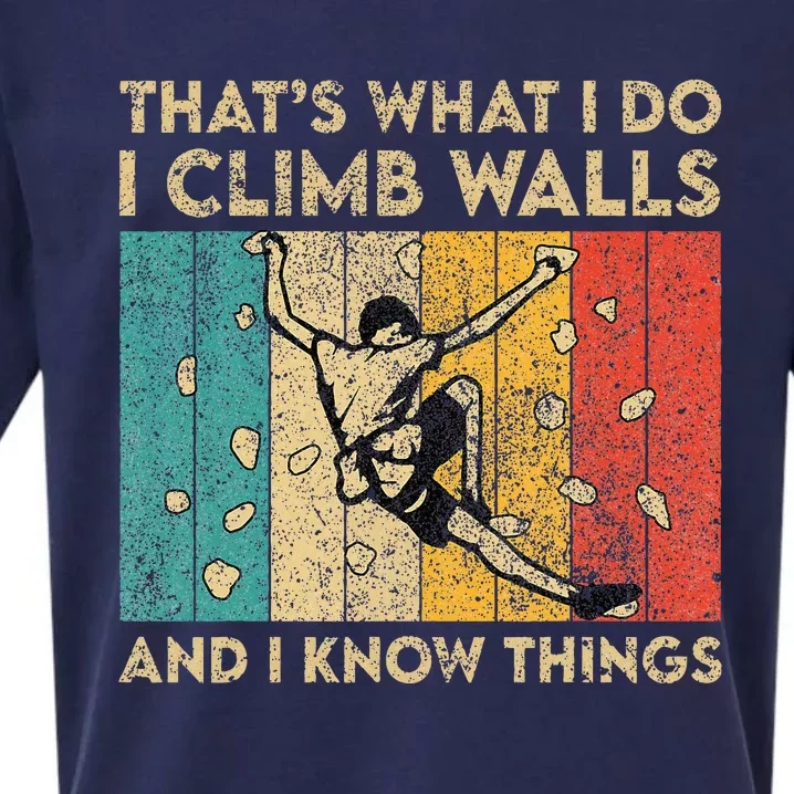 I Climb Walls And I Know Things Funny Rock Climbing Boulder Sueded Cloud Jersey T-Shirt