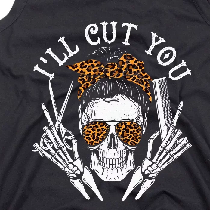 I'll Cut You Skull Hairdresser Hairstyle Haircutter Barber Tank Top