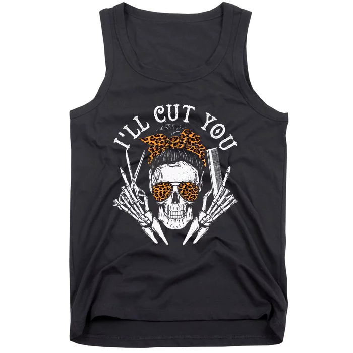 I'll Cut You Skull Hairdresser Hairstyle Haircutter Barber Tank Top