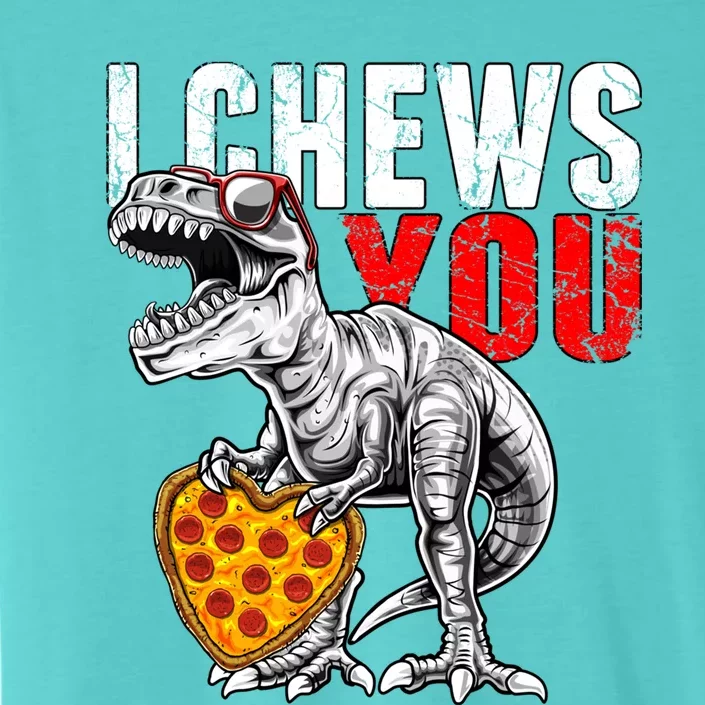 I Chews You T Rex Dinosaur Valentine's Day Pizza Heart Gift Meaningful Gift ChromaSoft Performance T-Shirt