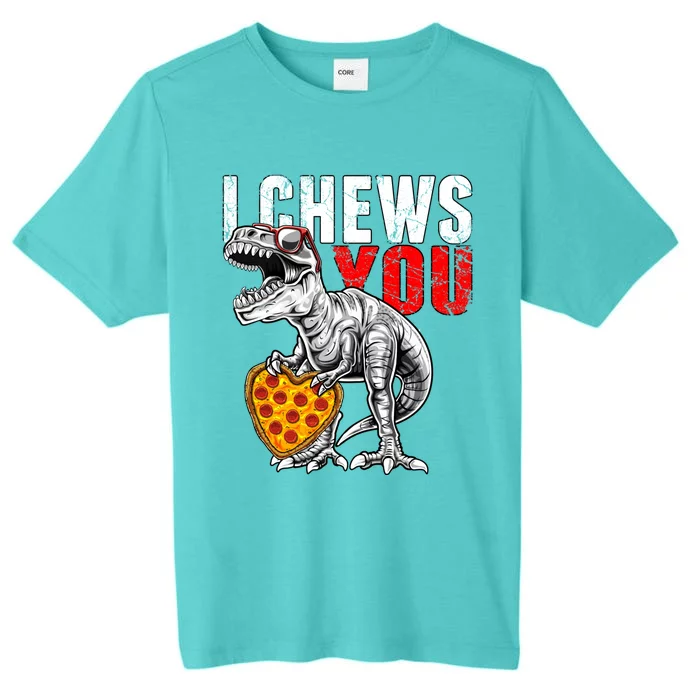 I Chews You T Rex Dinosaur Valentine's Day Pizza Heart Gift Meaningful Gift ChromaSoft Performance T-Shirt