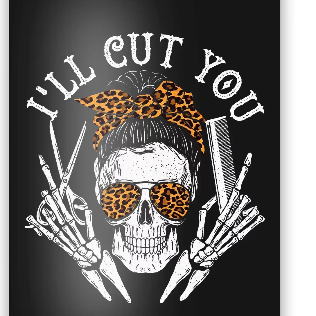 ILl Cut You Skull Hairdresser Hairstyle Haircutter Barber Poster