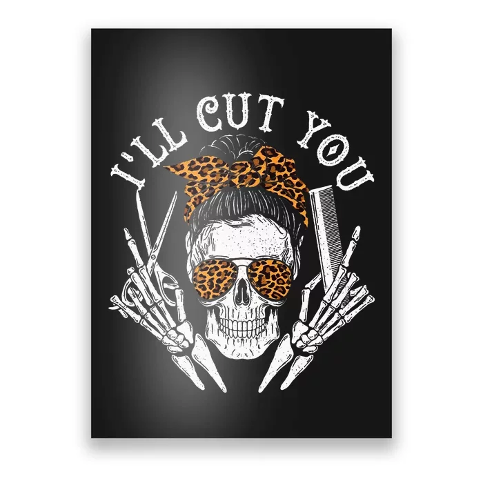 ILl Cut You Skull Hairdresser Hairstyle Haircutter Barber Poster