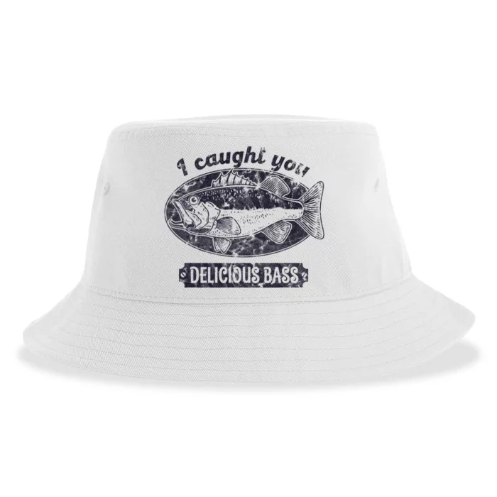 I Caught You A Delicious Bass Funny Fishing Quote Sustainable Bucket Hat