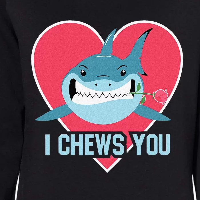 I Chews You Funny Shark Lovers Valentines Day Couple Sharks Womens California Wash Sweatshirt