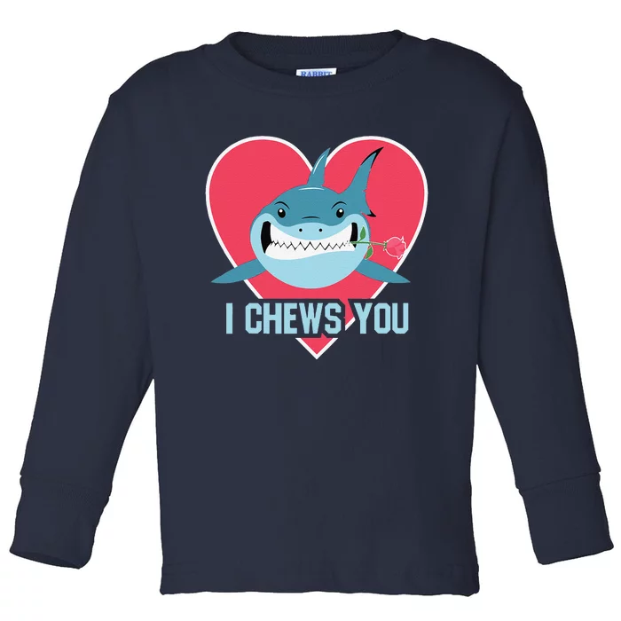 I Chews You Funny Shark Lovers Valentines Day Couple Sharks Toddler Long Sleeve Shirt