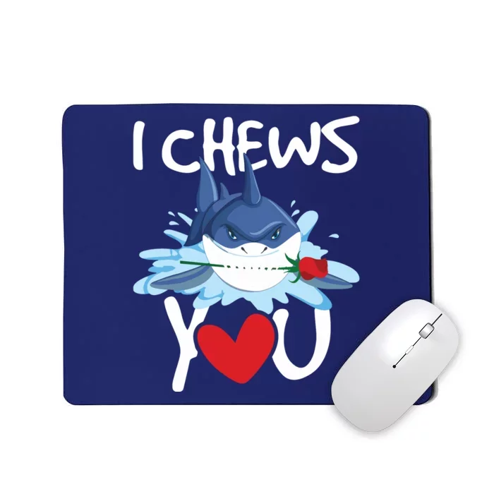 I Chews You Shark Lovers Wildlife Marine Biologist Science Mousepad