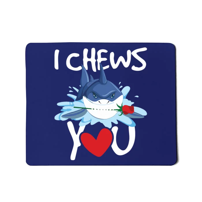 I Chews You Shark Lovers Wildlife Marine Biologist Science Mousepad