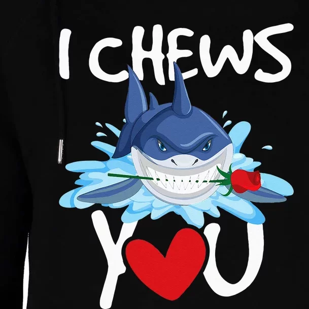 I Chews You Shark Lovers Wildlife Marine Biologist Science Womens Funnel Neck Pullover Hood