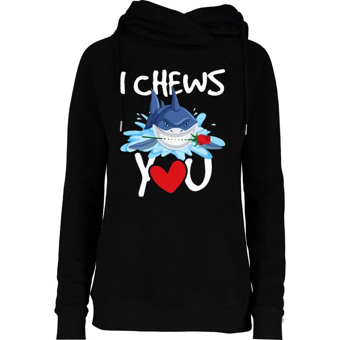 I Chews You Shark Lovers Wildlife Marine Biologist Science Womens Funnel Neck Pullover Hood