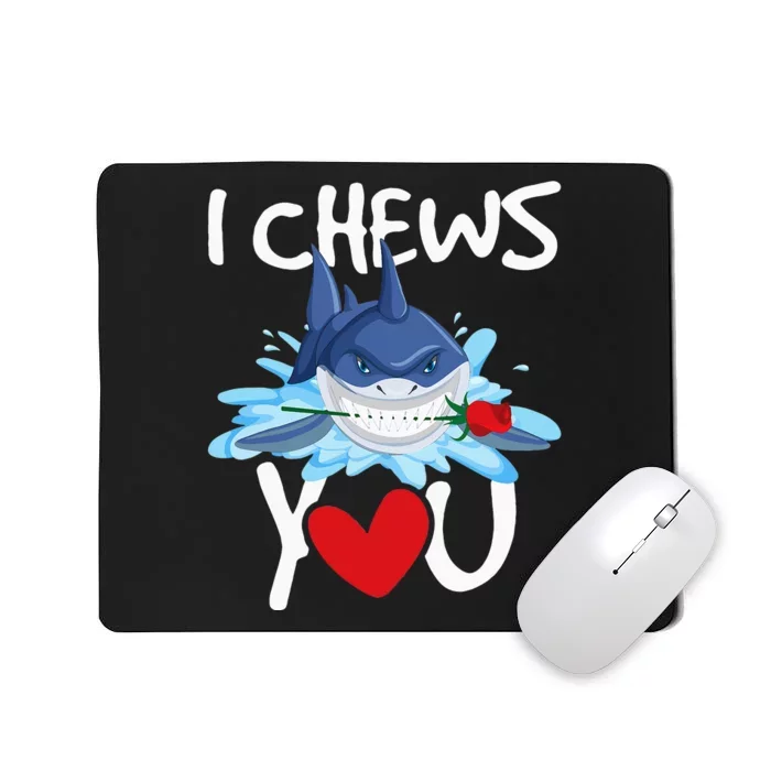 I Chews You Shark Lovers Wildlife Marine Biologist Science Mousepad