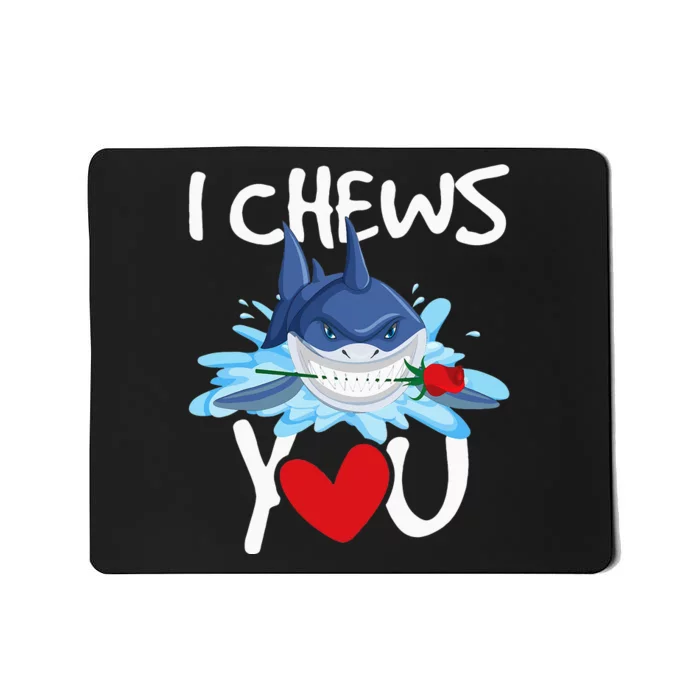 I Chews You Shark Lovers Wildlife Marine Biologist Science Mousepad