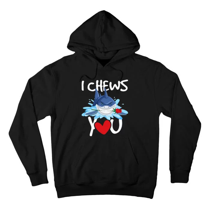 I Chews You Shark Lovers Wildlife Marine Biologist Science Tall Hoodie