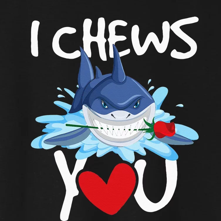 I Chews You Shark Lovers Wildlife Marine Biologist Science Women's Crop Top Tee