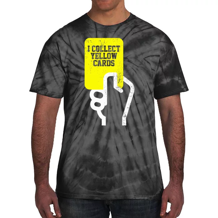 I Collect Yellow Cards Funny Soccer Player Saying Tie-Dye T-Shirt