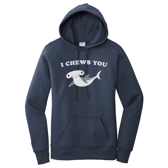 I Chews You Valentines Day Shark Gift Women's Pullover Hoodie